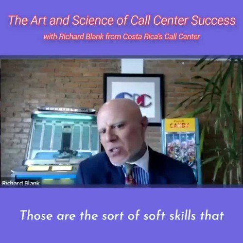 SCCS-Podcast-The-Art-and-Science-of-Call-Center-Success-with-Richard-Blank-from-Costa-Ricas-Call-Center-.Those-are-the-soft-of-soft-skills-that-will-seperate-you-from-bad-callers.jpg